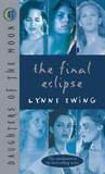 The Final Eclipse by Lynne Ewing The Final Eclipse by Lynne Ewing