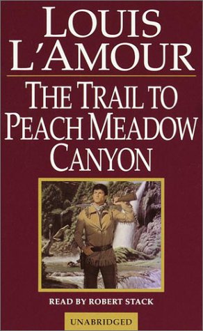 The Trail to Peach Meadow Canyon (Louis L'Amour)