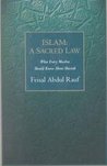 Islam, a Sacred Law: What Every Muslim Should Know about the Shari'ah