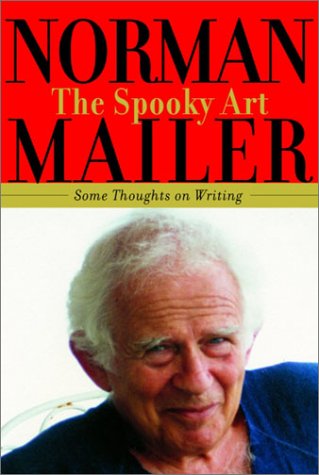 The Spooky Art by Norman Mailer