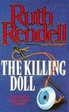 The Killing Doll by Ruth Rendell The Killing Doll by Ruth Rendell