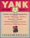 Yank: The Army Weekly: World War II from the Guys Who Brought You Victory