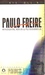 Paulo Freire: Kehidupan, Karya & Pemikirannya