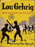 Lou Gehrig Boy of the Sandlots