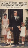 A Day in the Life of President Kennedy