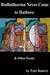 Bodhidharma Never Came to Hatboro and Other Poems
