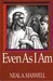 Even as I Am
