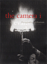 The Camera I: Photographic Self Portraits From The Audrey And Sydney Irmas Collection The Camera I: Photographic Self Portraits From The Audrey And Sydney Irmas Collection