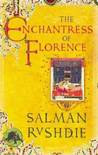 The Enchantress Of Florence The Enchantress Of Florence