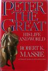 Peter the Great by Robert K. Massie Peter the Great by Robert K. Massie