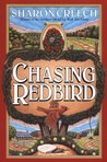 Chasing Redbird by Sharon Creech Chasing Redbird by Sharon Creech