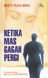 Ketika Mas Gagah Pergi by Helvy Tiana Rosa Ketika Mas Gagah Pergi by Helvy Tiana Rosa