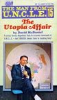 The Utopia Affair (The Man From U.N.C.L.E., #15) The Utopia Affair (The Man From U.N.C.L.E., #15)