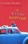 The King of Whatever The King of Whatever