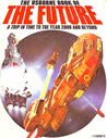 The Usborne Book Of The Future: A Trip In Time To The Year 2000 And Beyond