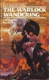 The Warlock Wandering by Christopher Stasheff The Warlock Wandering by Christopher Stasheff