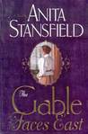 The Gable Faces East (Byrnehouse-Davies & Hamilton Saga, #1)