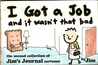 I Got a Job and It Wasn't That Bad: The Second Jim's Journal Collection