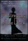 Mistresses Of the Dark: 25 Macabre Tales By Master Storytellers