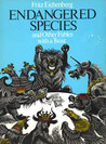Endangered Species, and Other Fables with a Twist