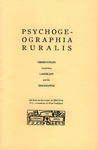 Psychogeographia Ruralis: Observations Concerning Landscape and the Imagination