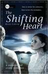 The Shifting Heart The Shifting Heart