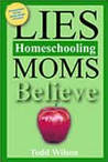 Lies Homeschooling Moms Believe