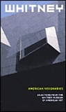 American Visionaries: Selections From The Whitney Museum Of American Art