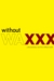 Without Wax