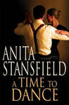 A Time to Dance by Anita Stansfield A Time to Dance by Anita Stansfield