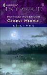 Ghost Horse (Eclipse, #12)