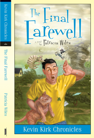 The Final Farewell (Kevin Kirk Chronicles, Vol. 4)