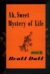 Ah, Sweet Mystery of Life (Hardcover)