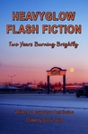 HeavyGlow Flash Fiction: Two Years Burning Brightly HeavyGlow Flash Fiction: Two Years Burning Brightly