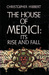 The House Of Medici: Its Rise And Fall (Hardcover)