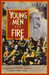 Young Men and Fire