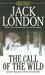 The Call Of The Wild And Selected Stories (100th Anniversary)