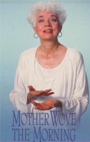 Mother Wove the Morning: A One-Woman Play