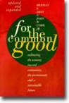 For the Common Good: Redirecting the economy toward community, the environment, and a sustainable future.