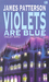 Violets Biru - Violets Are Blue (Alex Cross Series)