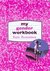My Gender Workbook: How to Become a Real Man, a Real Woman, the Real You, or Something Else Entirely (Hardcover)