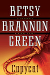 Copycat by Betsy Brannon Green Copycat by Betsy Brannon Green