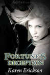 Fortune's Deception by Karen Erickson Fortune's Deception by Karen Erickson