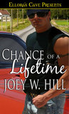 Chance of a Lifetime by Joey W. Hill Chance of a Lifetime by Joey W. Hill