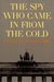 The Spy Who Came in from the Cold (Hardcover)