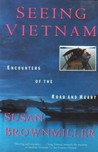 Seeing Vietnam: Encounters of the Road and Heart Seeing Vietnam: Encounters of the Road and Heart