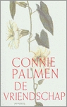 De Vriendschap by Connie Palmen