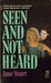 Seen and Not Heard by Anne Stuart Seen and Not Heard by Anne Stuart