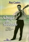 Chega de Saudade: A História e as Histórias da Bossa Nova