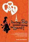 Being 20 something is hard! by Dewi Pravitasari